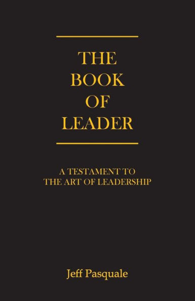 The Book of Leader: A Testament to the Art of Leadership