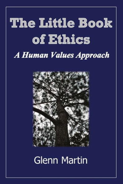 The little book of ethics: A human values approach