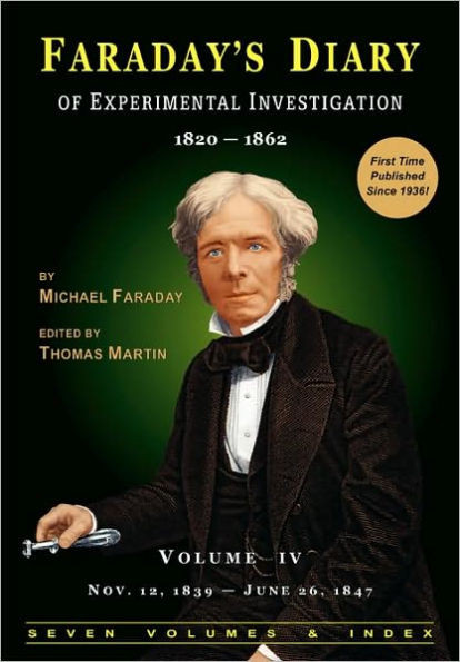 Faraday's Diary of Experimental Investigation - 2nd edition, Vol. 4