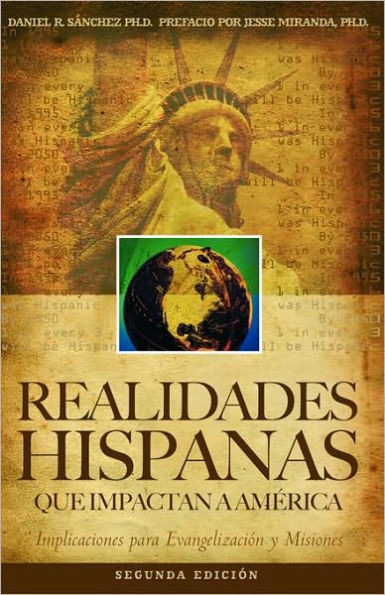 Realidades Hispanas Que Impactan A AmÃ©rica: Implicaciones para la evangelizaciÃ³n y misiones