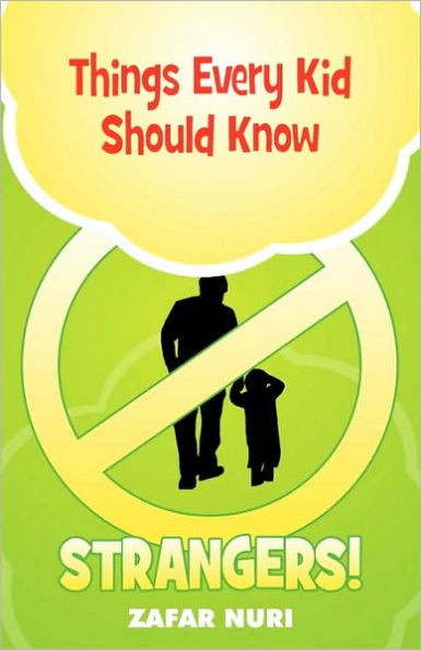 Things Every Kid Should Know - Strangers!