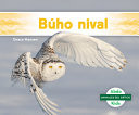 Búho nival / Snowy Owl (Animales Del Ártico/ Arctic Animals) (Spanish Edition)