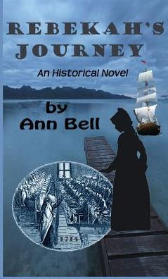 Rebekah's Journey: An Historical Novel