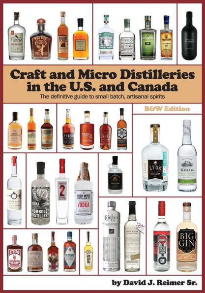 Craft and Micro Distilleries in the U.S. and Canada, 4th Edition