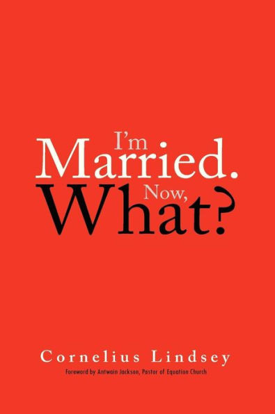 I'm Married. Now, What?