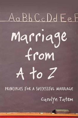 Marriage From A to Z: Principles For A Successful Marriage