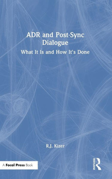 ADR and Post-Sync Dialogue: What It Is and How It's Done
