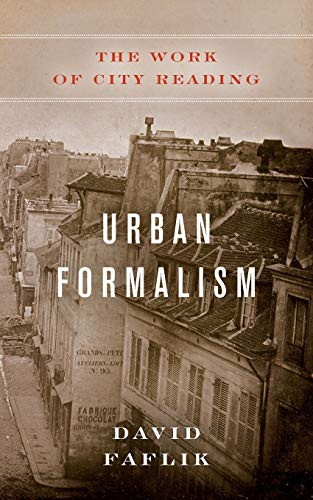 Urban Formalism: The Work of City Reading (Polis: Fordham Series in Urban Studies)