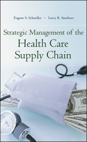 Strategic Management of the Health Care Supply Chain