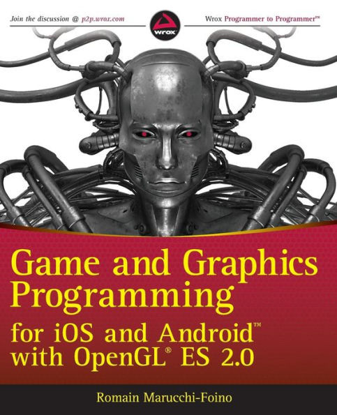 Game and Graphics Programming for IOS and Android with OpenGL Es 2.0