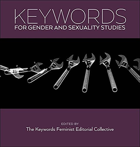 Keywords for Gender and Sexuality Studies (Keywords, 13)