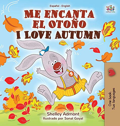 Me encanta el Otoño I Love Autumn: Spanish English Bilingual Book (Spanish English Bilingual Collection) (Spanish Edition)