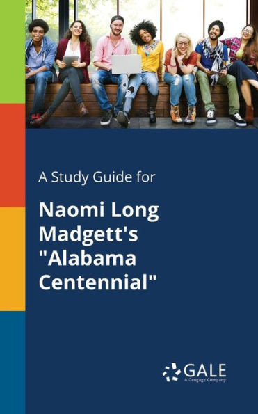 A Study Guide for Naomi Long Madgett's ""Alabama Centennial""