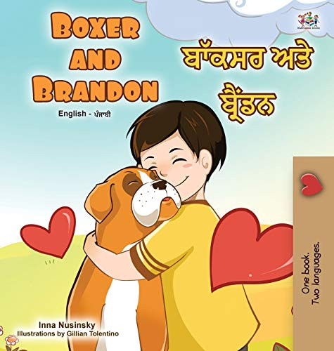 Boxer and Brandon (English Punjabi Bilingual Children's Book): Punjabi Gurmukhi India (English Punjabi Bilingual Collection - India) (Punjabi Edition)
