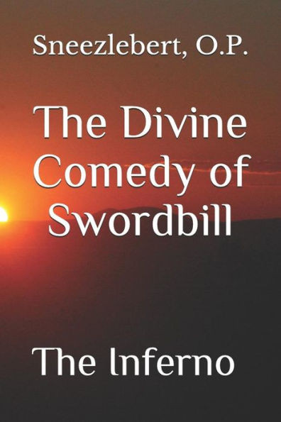 The Divine Comedy of Swordbill: The Inferno