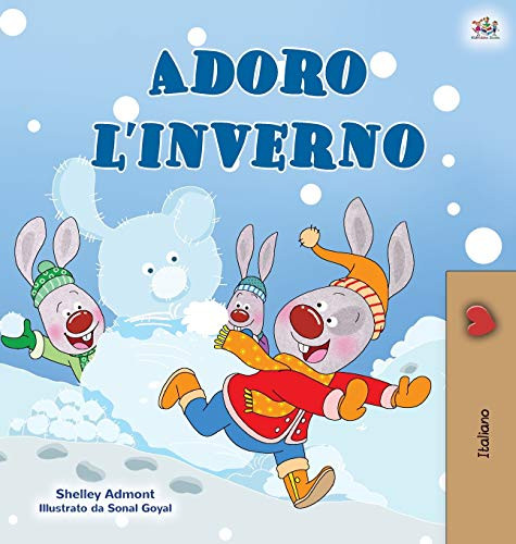 I Love Winter (Italian Book for Kids) (Italian Bedtime Collection) (Italian Edition)