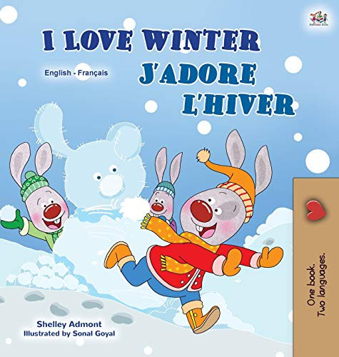 I Love Winter (English French Bilingual Book for Kids) (English French Bilingual Collection) (French Edition)