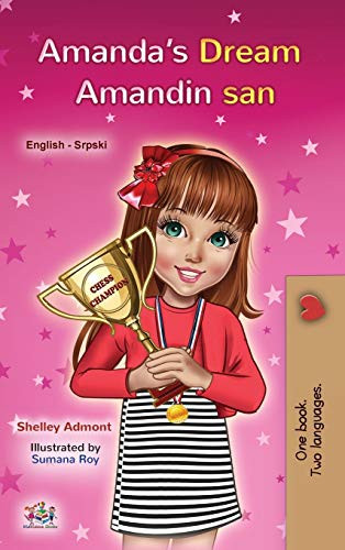 Amanda's Dream (English Serbian Bilingual Book for Kids - Latin Alphabet): Serbian - Latin Alphabet (English Serbian Bilingual Collection - Latin) (Serbian Edition)