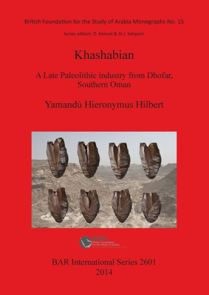 Khashabian: A Late Paleolithic Industry from Dhofar, southern Oman