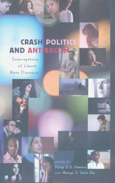Crash Politics and Antiracism; Interrogations of Liberal Race Discourse