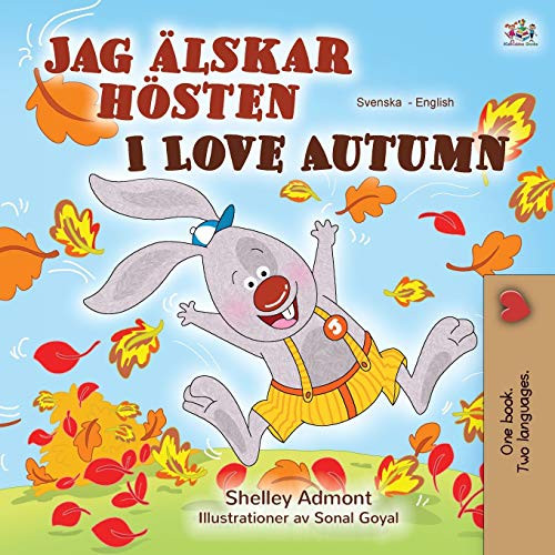 I Love Autumn (Swedish English Bilingual Book for Children) (Swedish English Bilingual Collection) (Swedish Edition)