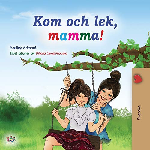 Let's play, Mom! (Swedish Children's Book) (Swedish Bedtime Collection) (Swedish Edition)