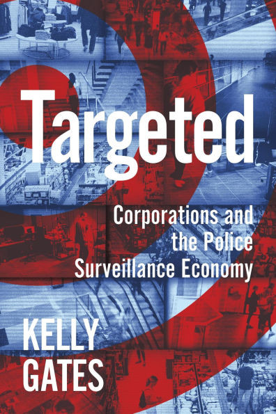 Targeted: Corporations and the Police Surveillance Economy