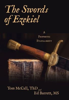 The Swords of Ezekiel: A Prophetic Fulfillment