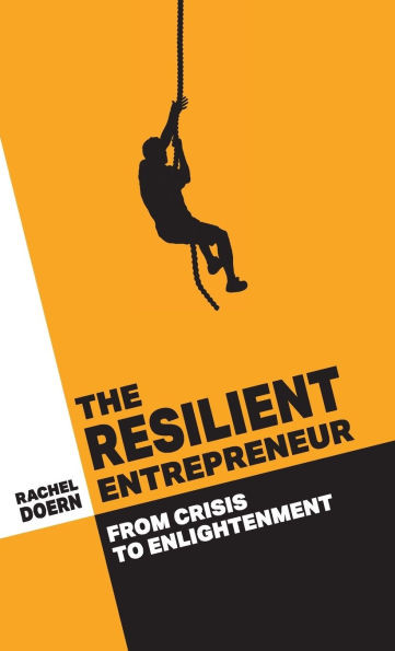 The Resilient Entrepreneur: From Crisis to Enlightenment