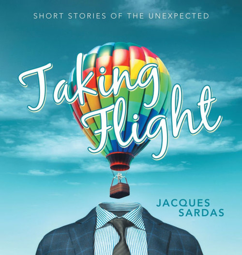 Taking Flight: Short Stories of the Unexpected