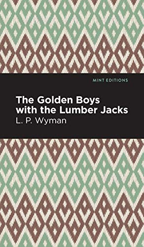 The Golden Boys With the Lumber Jacks (Mint Editions)