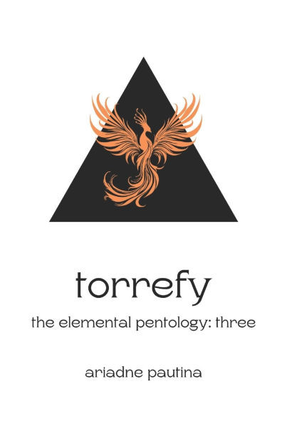 Torrefy: The Elemental Pentology: Three