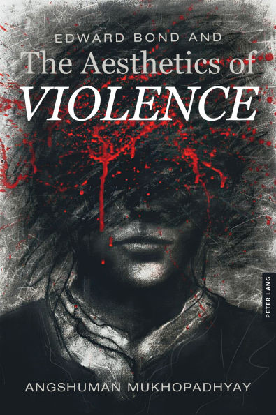 Edward Bond and the Aesthetics of Violence