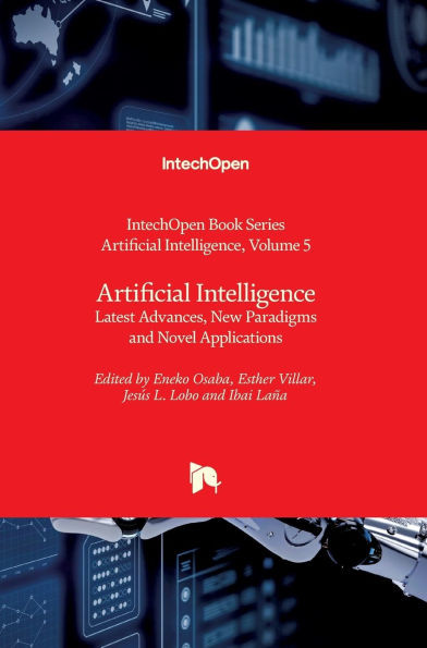 Artificial Intelligence: Latest Advances, New Paradigms and Novel Applications