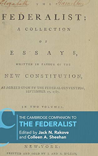 The Cambridge Companion to The Federalist (Cambridge Companions to Philosophy)