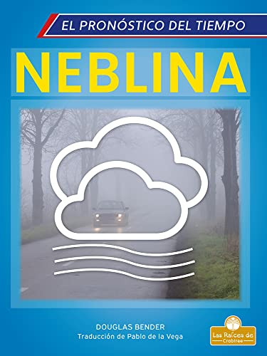 Neblina (El Pronóstico del Tiempo) (Spanish Edition)