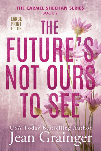 The Future's Not Ours To See Large Print
