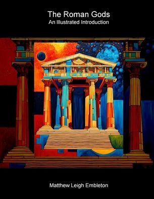 The Roman Gods: An Illustrated Introduction