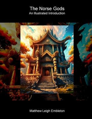 The Norse Gods: An Illustrated Introduction