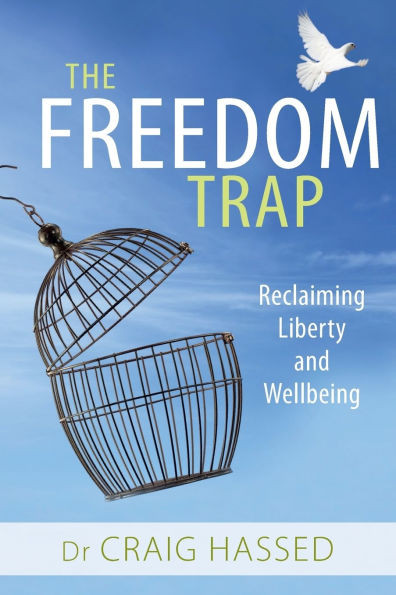 Freedom Trap: Reclaiming Liberty and Wellbeing