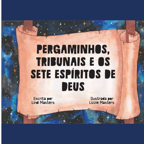 Pergaminhos, Tribunais E Os Sete Espíritos De Deus