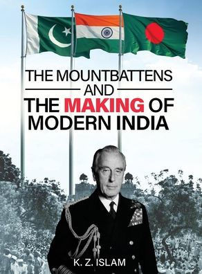 The Mountbattens and the Making of Modern India Large Print