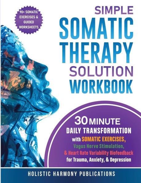 Simple Somatic Therapy Solution Workbook
