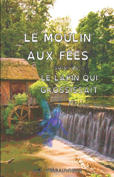 Le moulin aux fées & Le lapin qui grossissait (Version DYS)