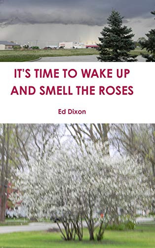 It's Time to Wake Up and Smell the Roses