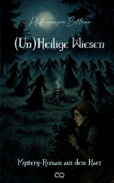 (Un)Heilige Wiesen: Mystery-Roman aus dem Harz