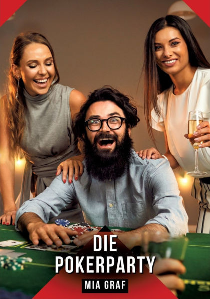 Die Pokerparty: Erotische Geschichten mit explizitem Sex fÃ¼r Erwachsene