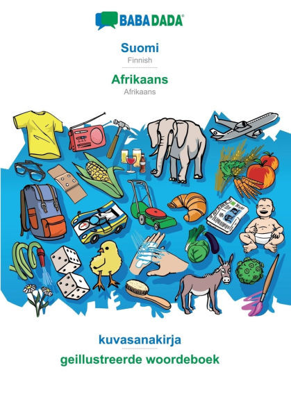Suomi - Afrikaans, kuvasanakirja: BABADADA Finnish - Afrikaans, visual dictionary