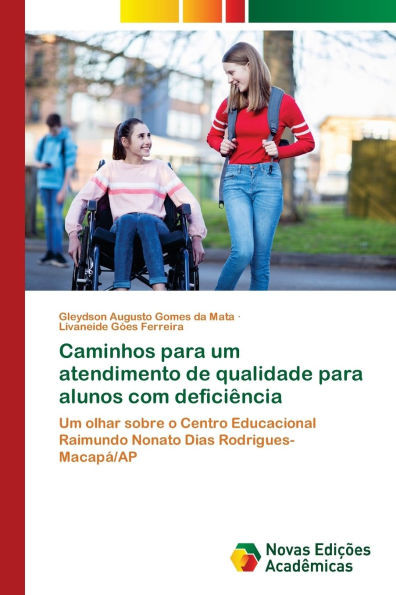 Caminhos para um atendimento de qualidade para alunos com deficiÃªncia