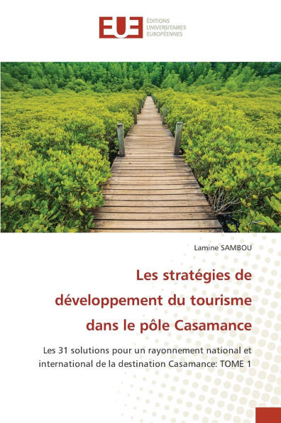 Les stratÃ©gies de dÃ©veloppement du tourisme dans le pÃ´le Casamance